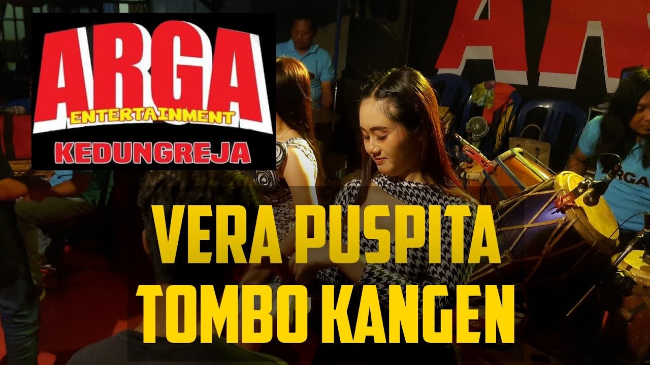 vera puspita TOMBO KANGEN - DANGDUT ARGA LIVE KARANGTENGAH KEDUNGREJA