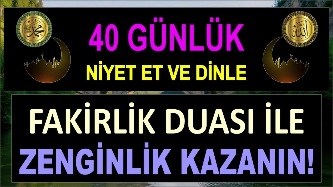40 GÜNLÜK FAKİRLİK DUASI İLE ZENGİNLİK KAZANIN!