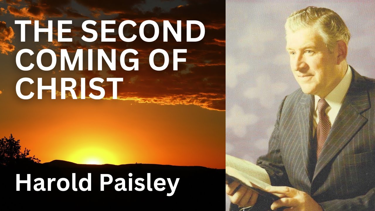Harold Paisley - The Second Coming of Christ