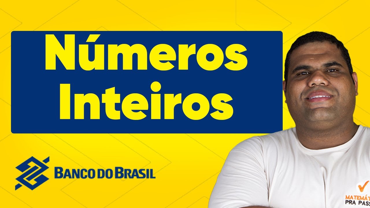 Matemática Banco do Brasil | Dica 6| Números Inteiros.