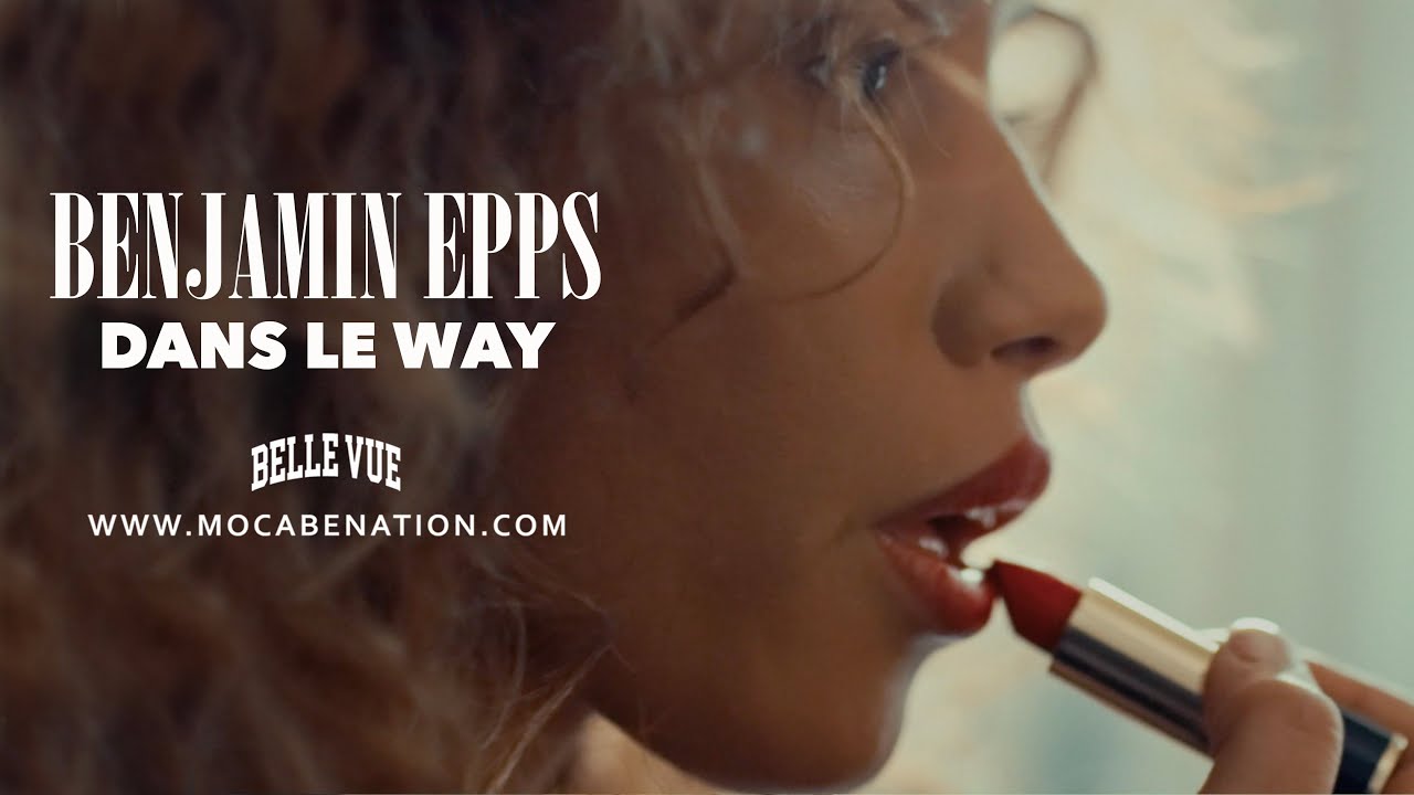 Benjamin Epps - DANS LE WAY