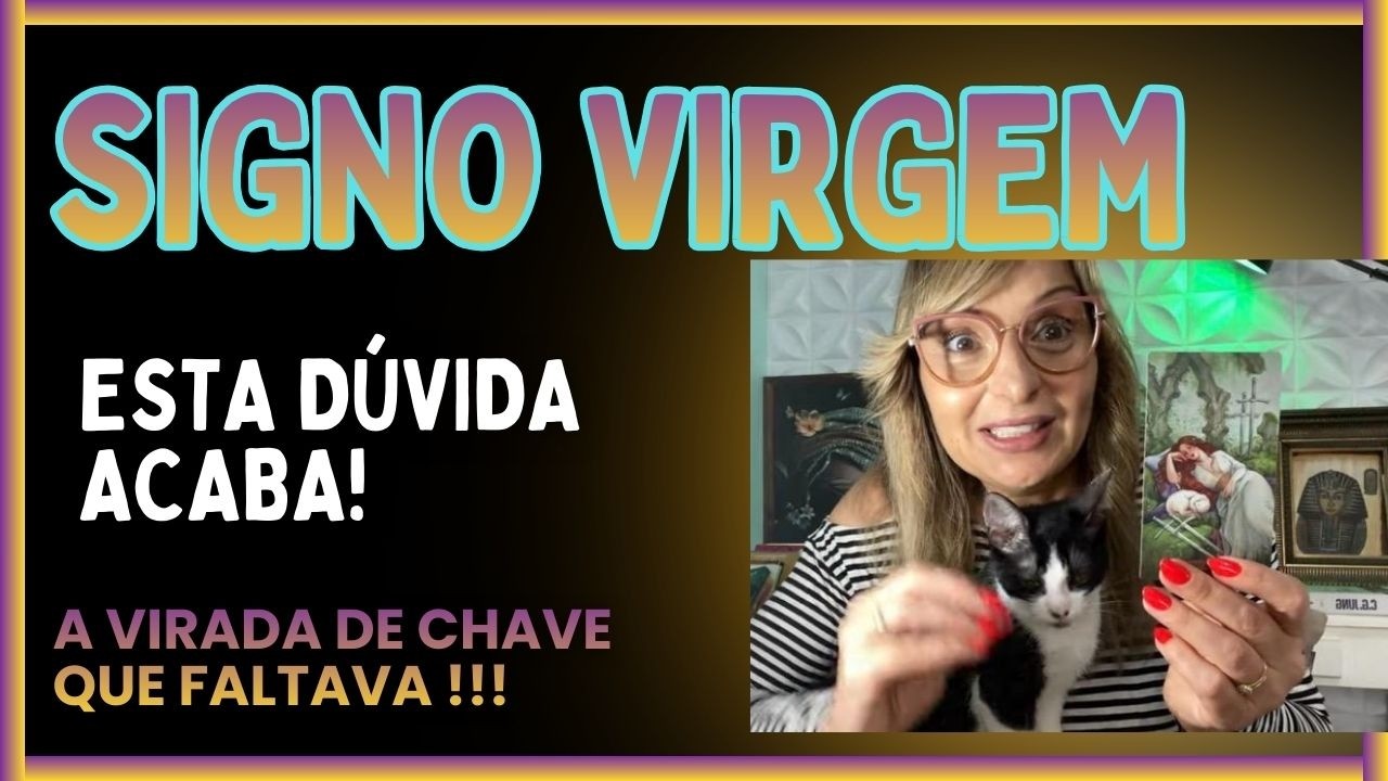 VIRGEM💫A VIRADA DE CHAVE TIRA VOCÊ DA DÚVIDA.