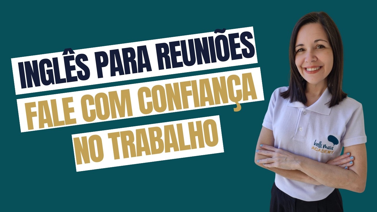 Aula 01 | Iniciando e Participando da Reunião | Inglês para Reuniões