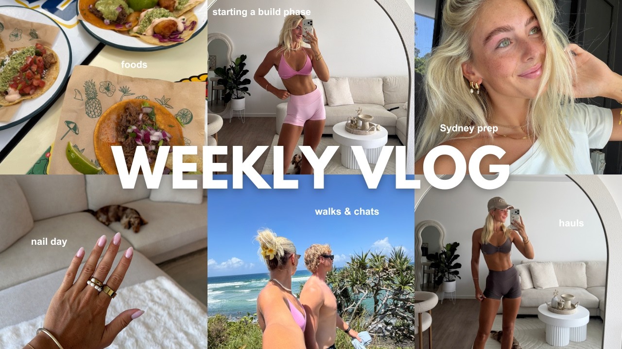 WEEKLY VLOG | starting a build, hauls, food chats, training, nail day, preparing for Sydney, brow ap
