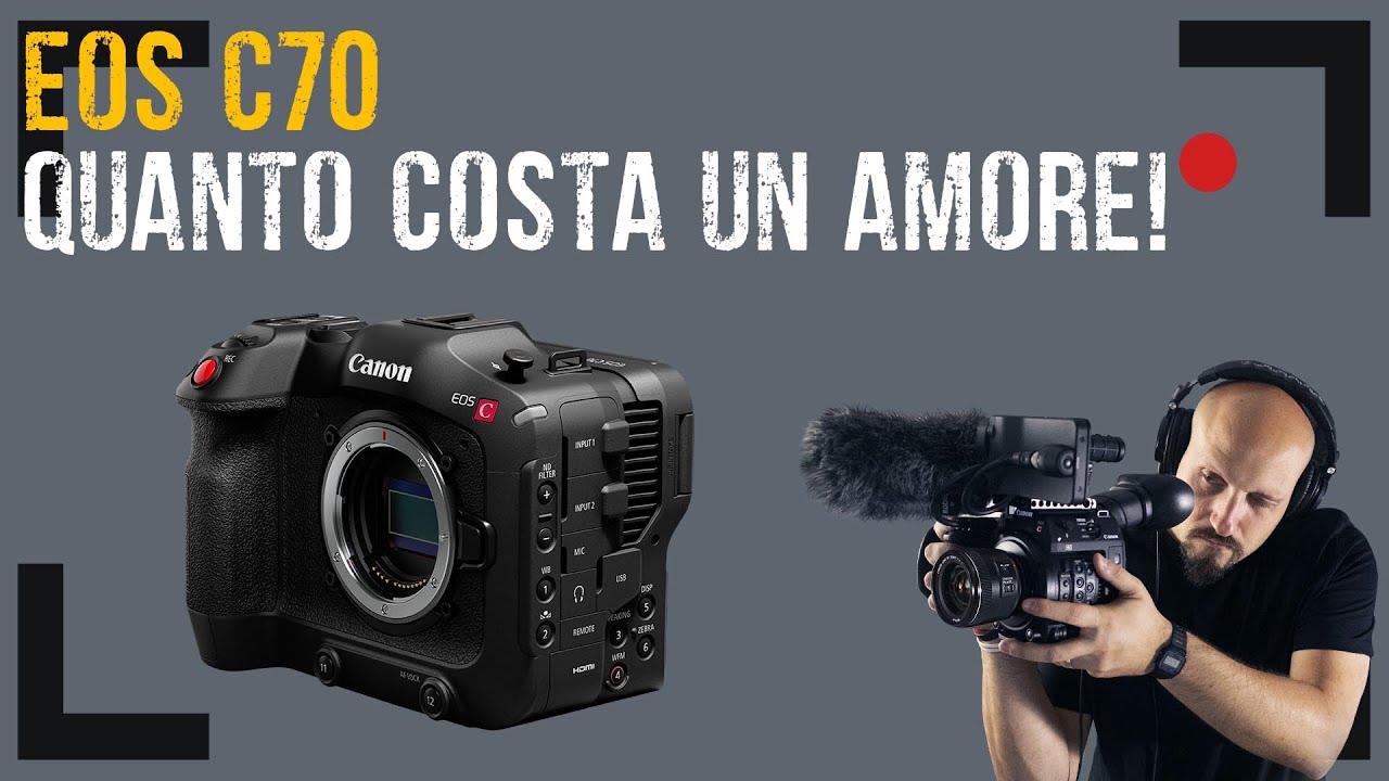 EOS C70 Parliamone a mente fredda!