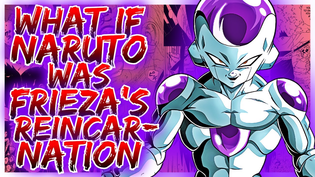 What If Naruto Was the Reincarnation of Frieza? | Naruto x Dragon Ball Crossover Story