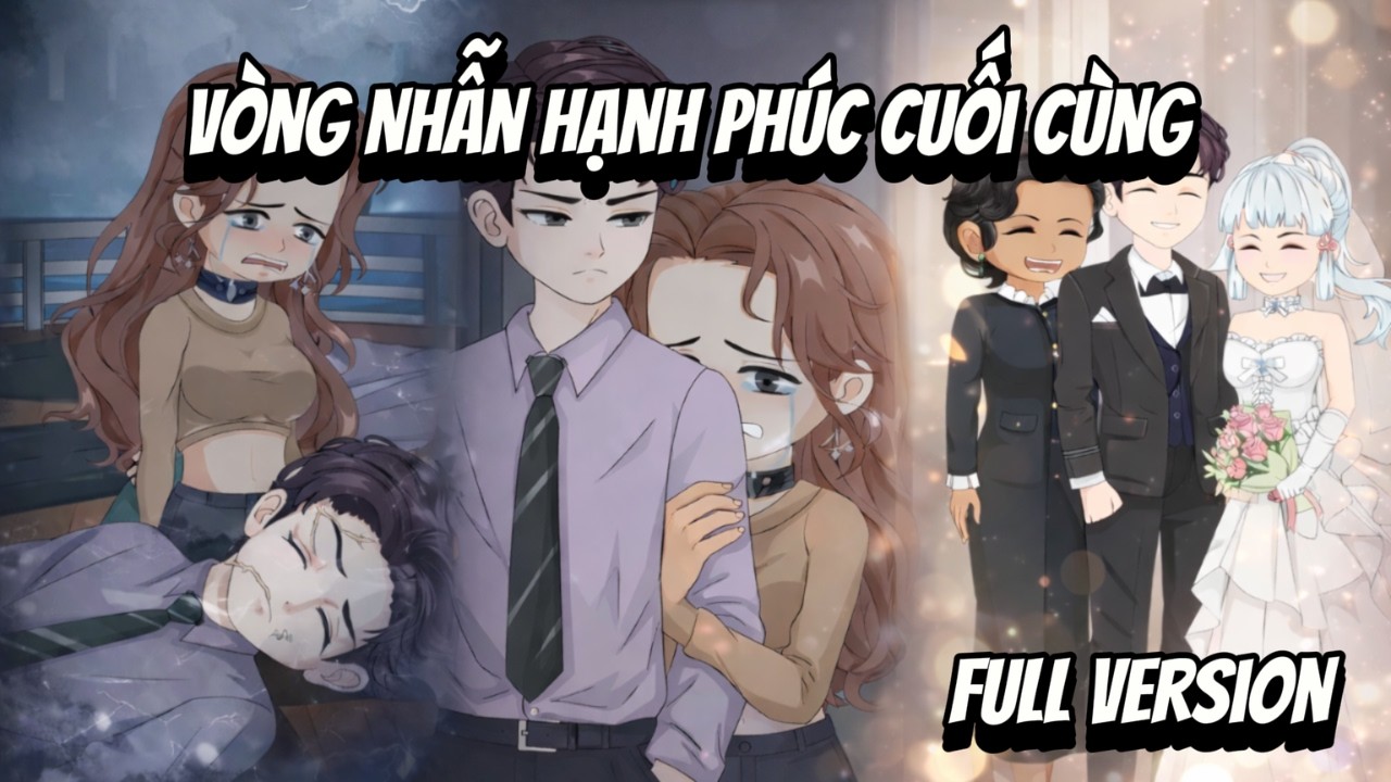 Full VerSion | Vòng Nhẫn Hạnh Phúc Cuối Cùng | Shian•VietSub