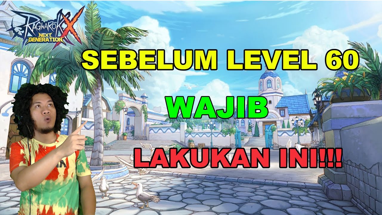 Lakukan ini sebelum terlambat!! - Ragnarok X Next Generation Indonesia
