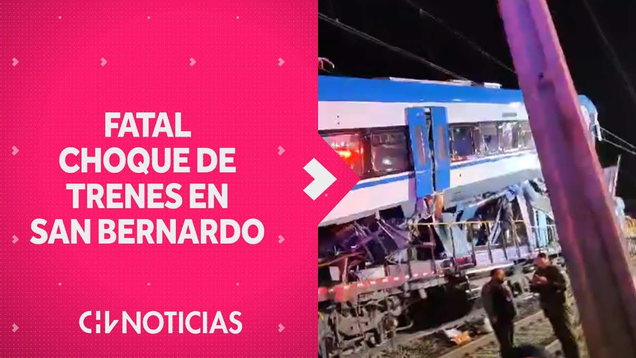 FATAL CHOQUE DE TRENES en San Bernardo deja 2 fallecidos y 9 heridos: Uno está en riesgo vital
