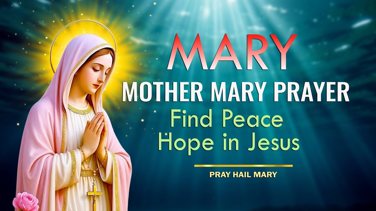 Prayer to Mother Mary &ndash; Catholic Meditation & Reflection
