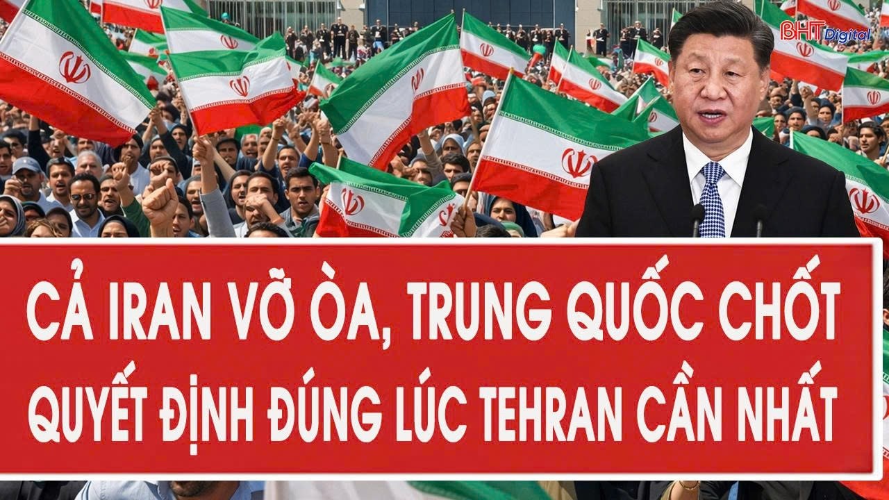 Cả Iran vỡ òa, Trung Quốc chốt quyết định đúng lúc Tehran cần nhất