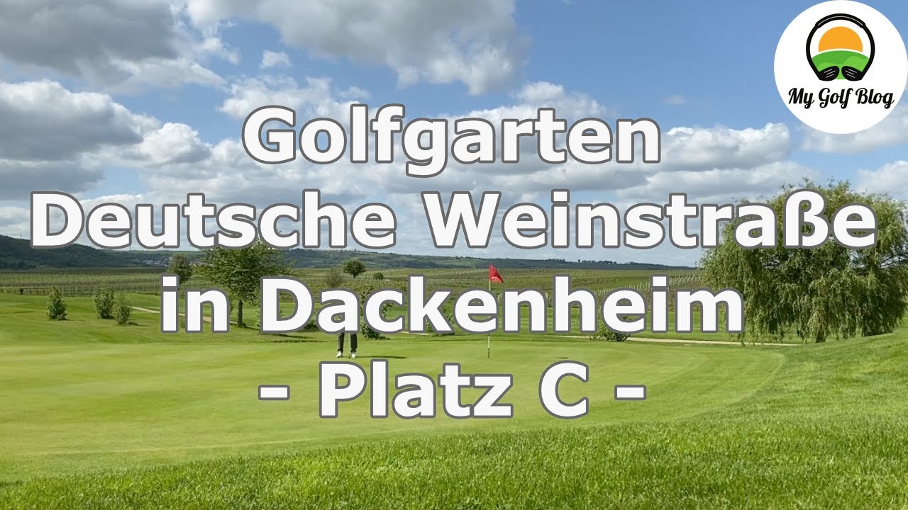 On The Course: Golfgarten Deutsche Weinstraße Platz C - MyGolfBlog Vlog