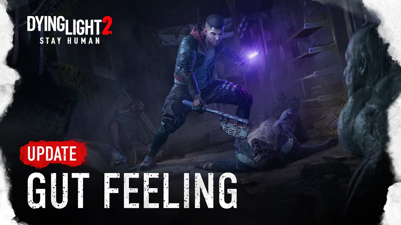 Dying Light 2 Stay Human - Gut Feeling Update
