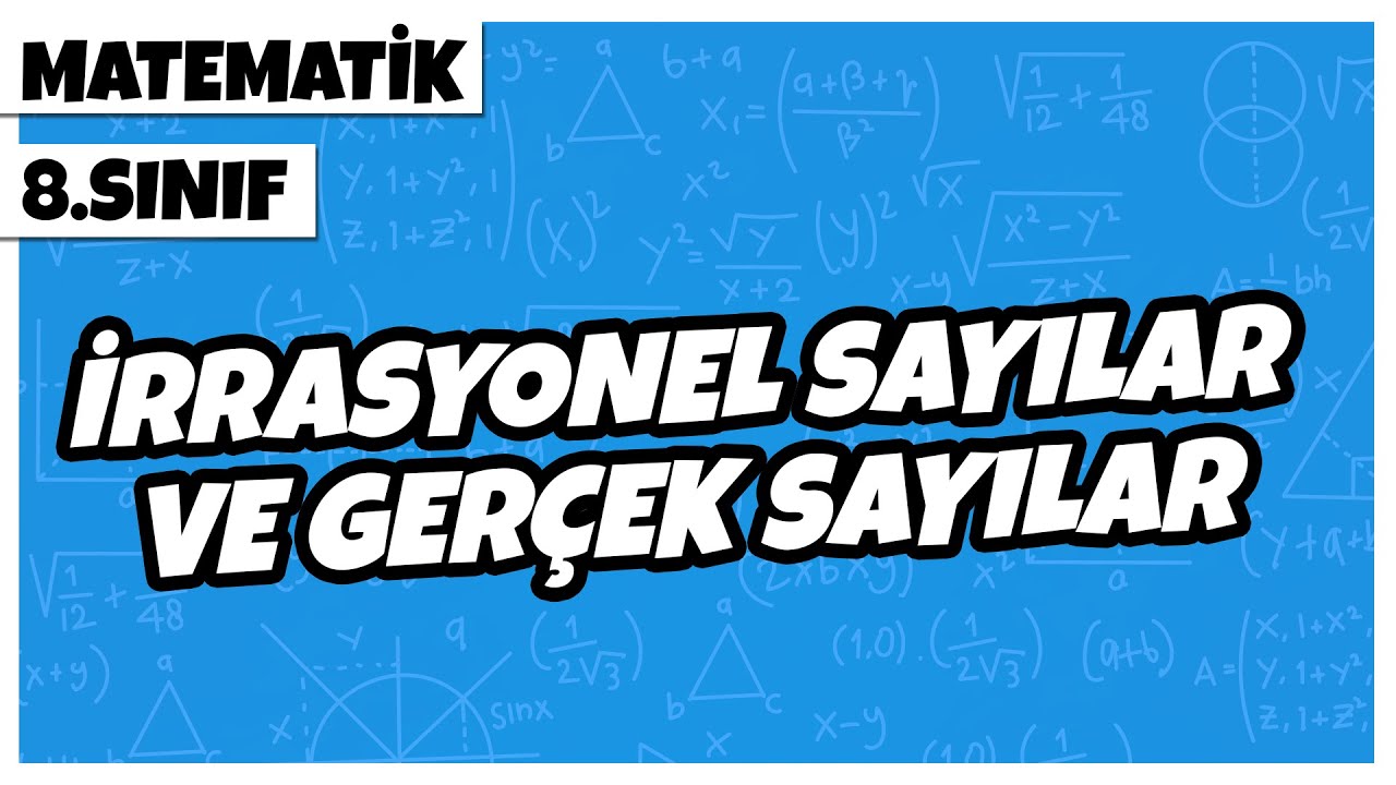 8. Sınıf Matematik - İrrasyonel Sayılar ve Gerçek Sayılar | 2022