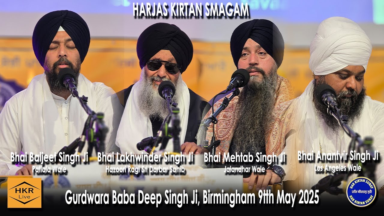 Harjas Kirtan Smagam - Gurdwara Baba Deep Singh Shaheed, Handsworth, Birmingham on 9th May 2025