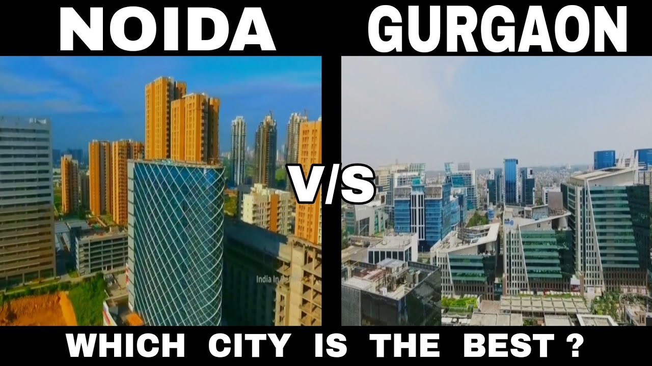 Noida vs Gurgaon || India || Full Comparison Video || Debdut YouTube
