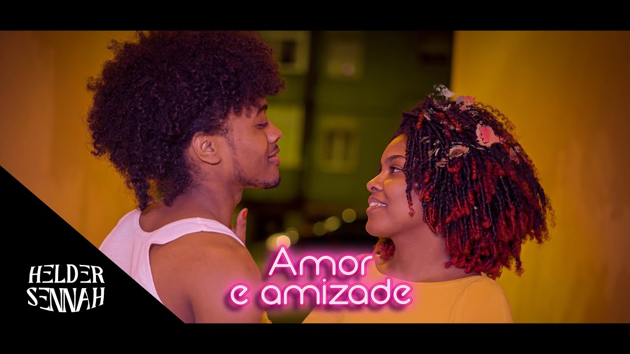 Helder Sennah - Amor e Amizade (Official Video)