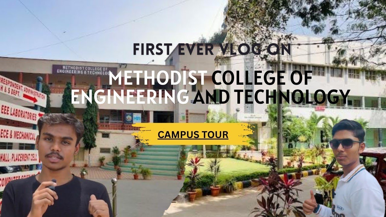 METHODIST COLLEGE OF ENGINEERING AND TECHNOLOGY CAMPUS TOUR best college in Hyderabad