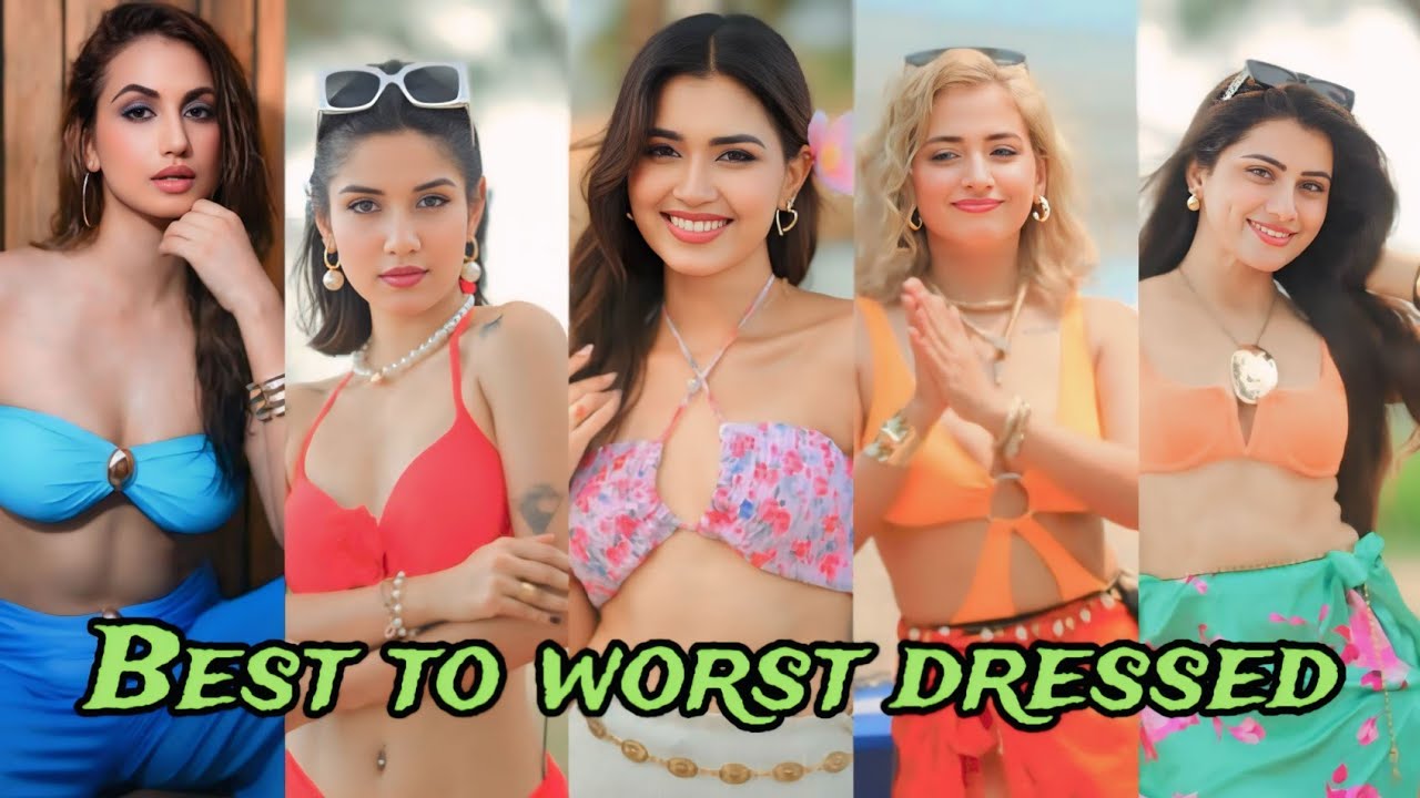 BEST TO WORST DRESSED FEMALE CONTESTANTS: SPLITSVILLA X6