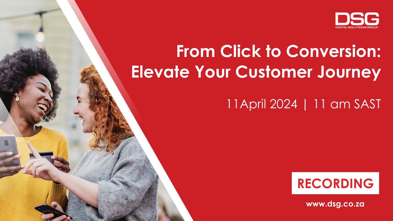 From Click to Conversion Elevate Your Customer Journey Webinar Recording