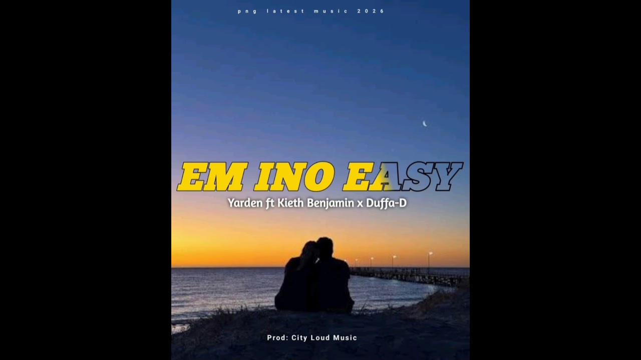 Yarden_ EM INO EASY ft Keith Benjamin x Duffa-D(KCB) CityLoudMusic (2026)