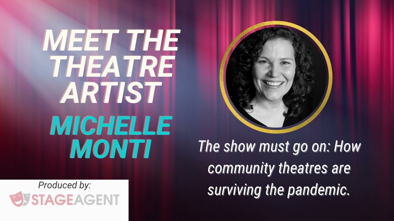 Meet the Theatre Artist! Episode 1: Michelle Monti
