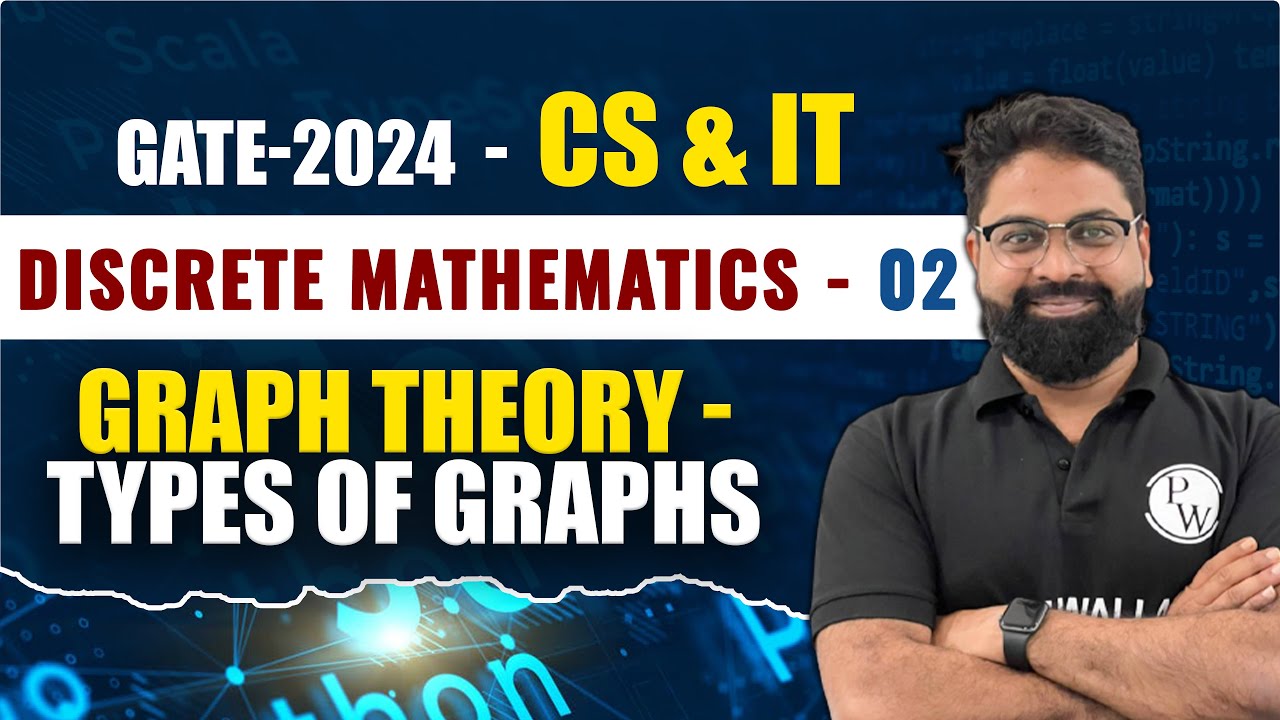 Discrete Mathematics 02 | Graph Theory - Types of Graphs | CS & IT | GATE 2024 Series YT