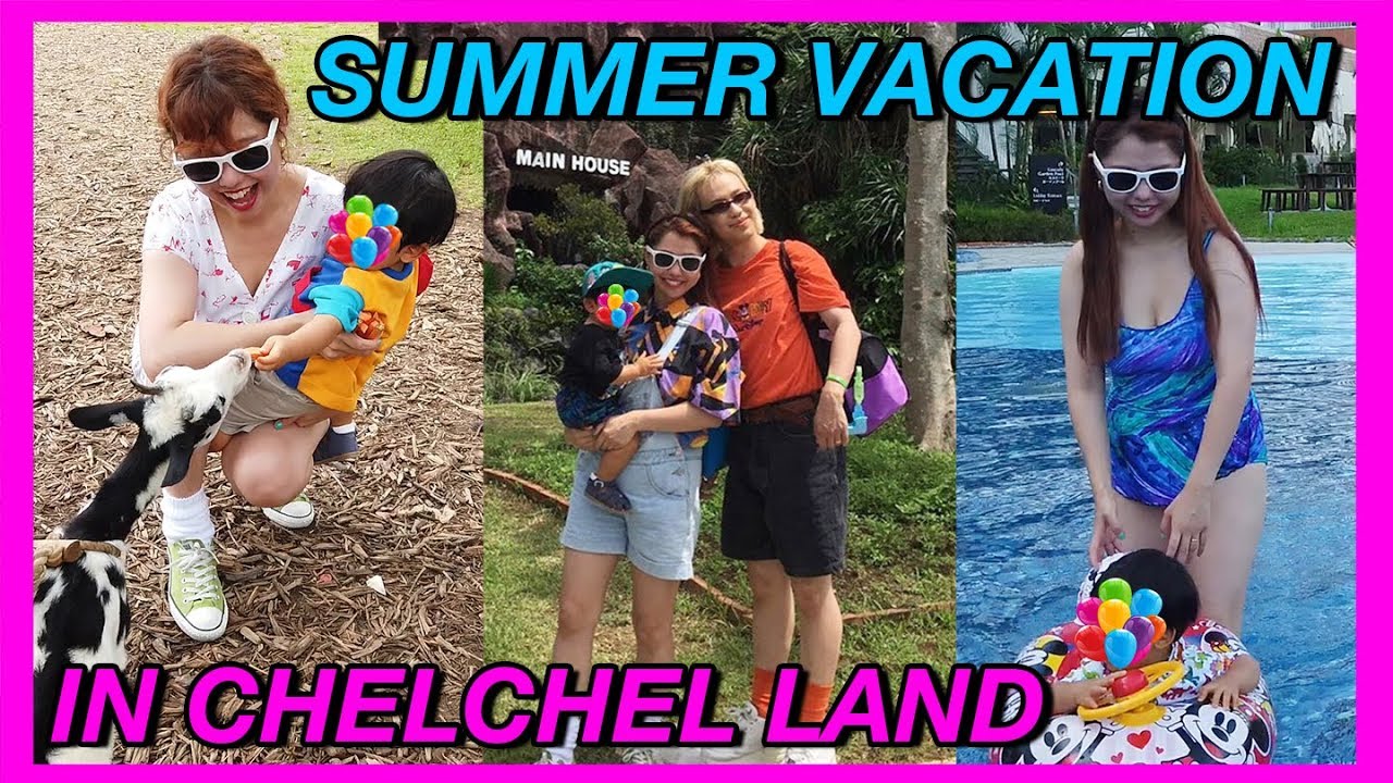 家族で夏休み旅行〜〜🌈✈️💖✈️🌈 IN CHELCHEL LAND!