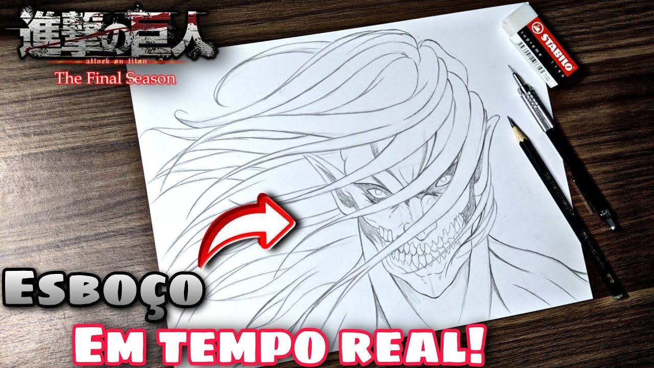 Esboço em Tempo Real do Eren Titan [ Shingeki No Kyojin The Final Season ]