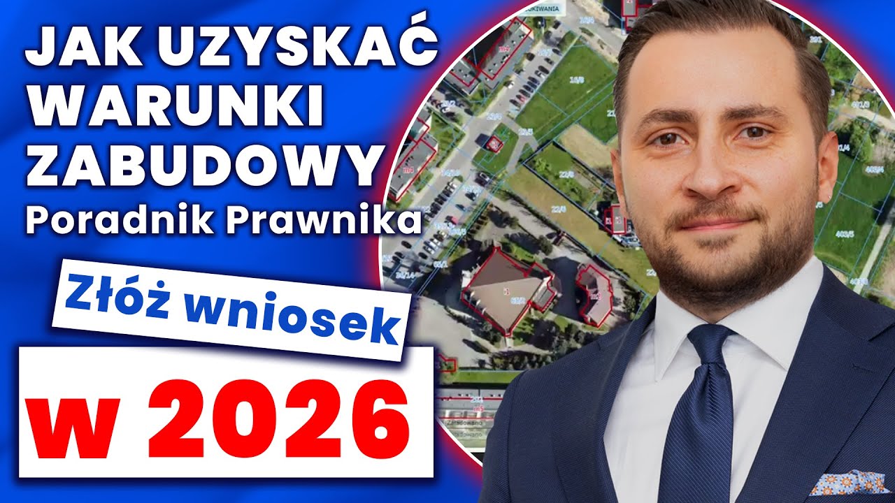 Warunki zabudowy 2026 - jak wypełnić wniosek, jakie dokumenty? PORADNIK PRAWNIKA