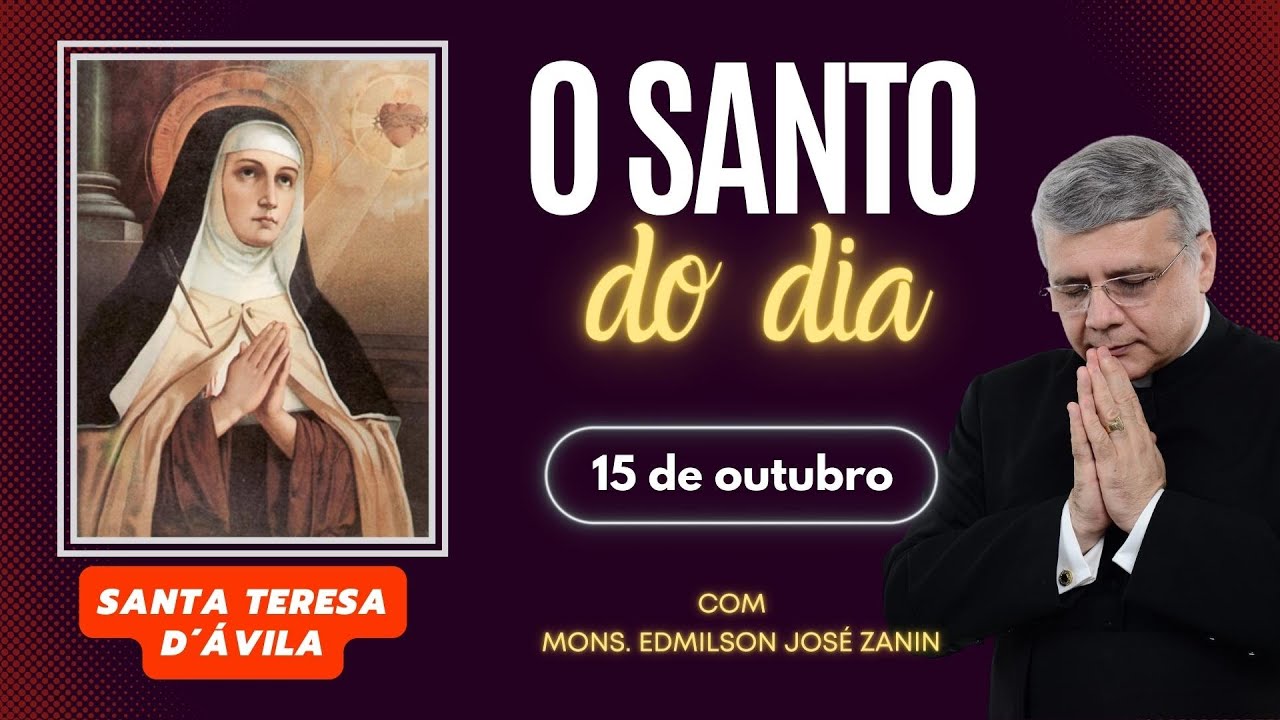 SANTO DO DIA - 15 DE OUTUBRO: SANTA TERESA DE &Aacute;VILA
