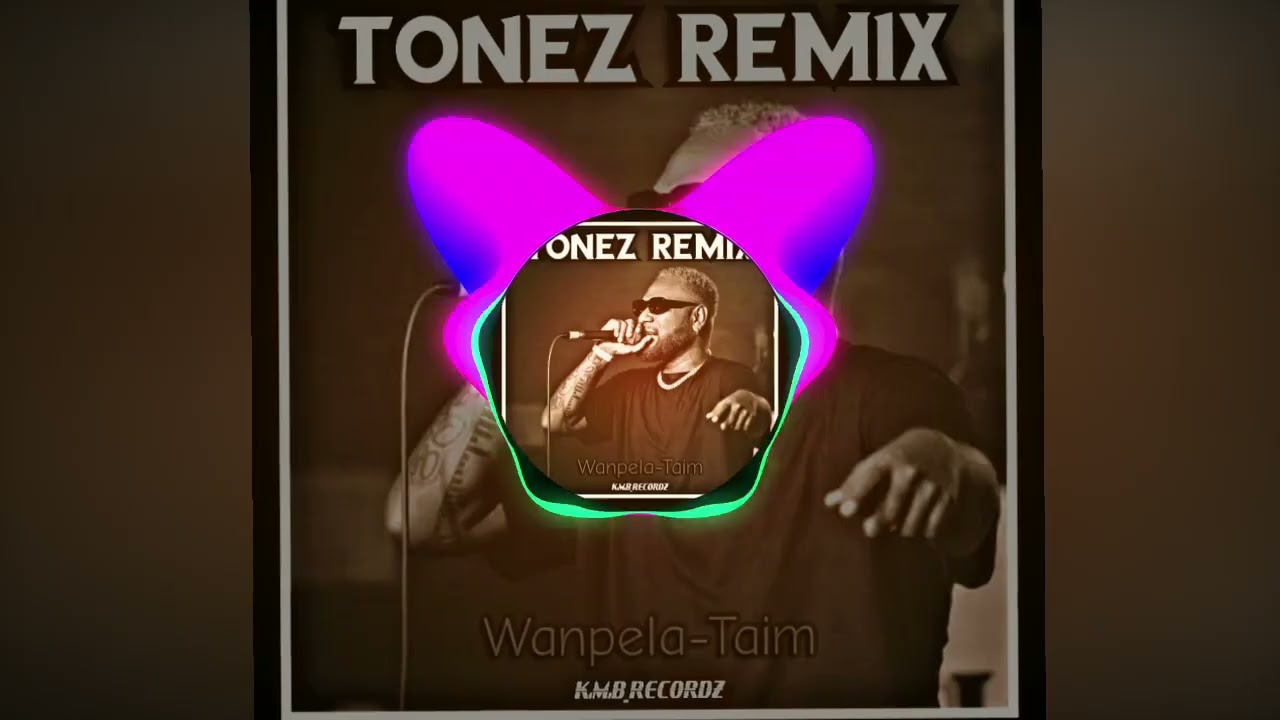 Wanpela Taim-[Tonez-Remix]-Rmx-2025 🇸🇧🔥🎶