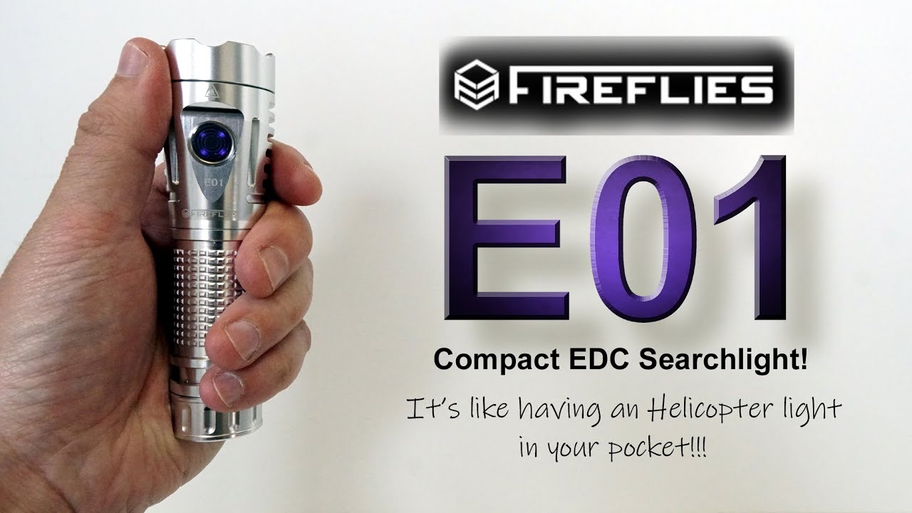 Fireflies E01 - 2300 Lumen EDC Searchlight (EPIC RANGE & VALUE!!!)
