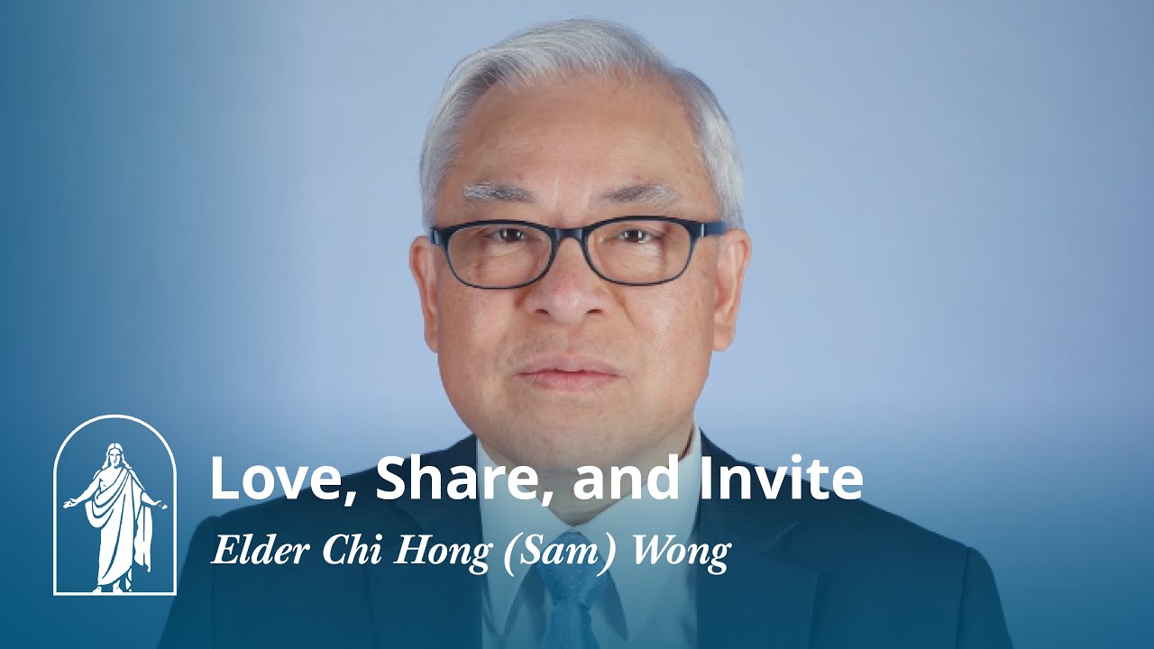 Love, Share, and Invite: Extending Kind Invitations | Elder Chi Hong (Sam) Wong's Story