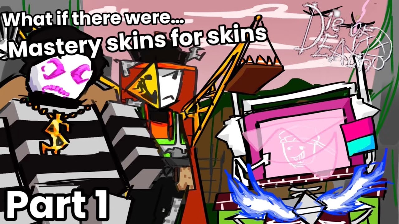 What if… There were Mastery skins for skins👀👀👀 - Part 1 || Die of Death