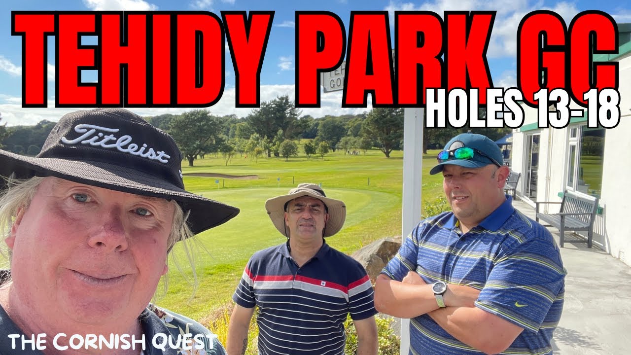 TEHIDY PARK GOLF CLUB Holes 13-18 The Cornish Quest