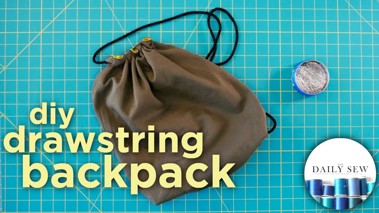How to Sew a Drawstring Backpack: An Easy Drawstring Bag Tutorial | The Daily Sew