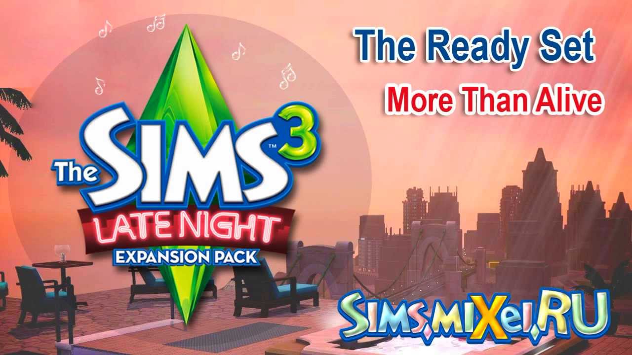 The Ready Set - More Than Alive - Soundtrack The Sims 3 Late Night