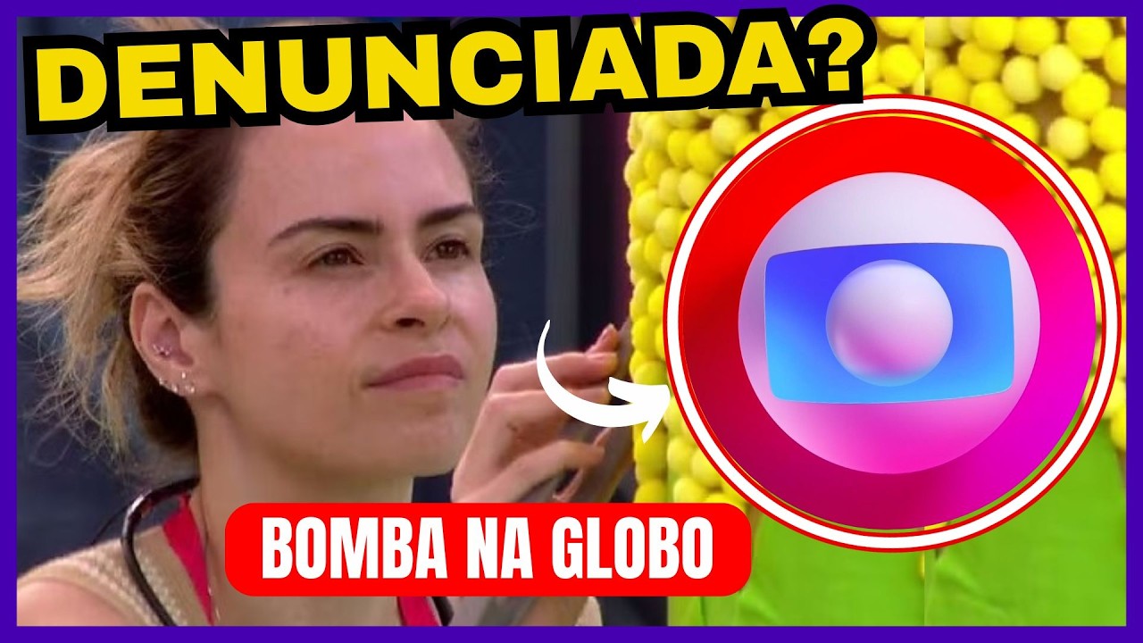 Ana Paula Renault vira motivo de denúncia contra a TV Globo; formato do BBB pode correr risco?