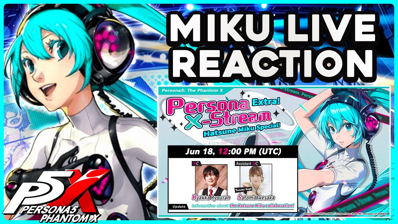 🔴 P5X GLOBAL HATSUNE MIKU REVEAL STREAM! MOST BROKEN UNIT EVER? - PERSONA 5: THE PHANTOM X