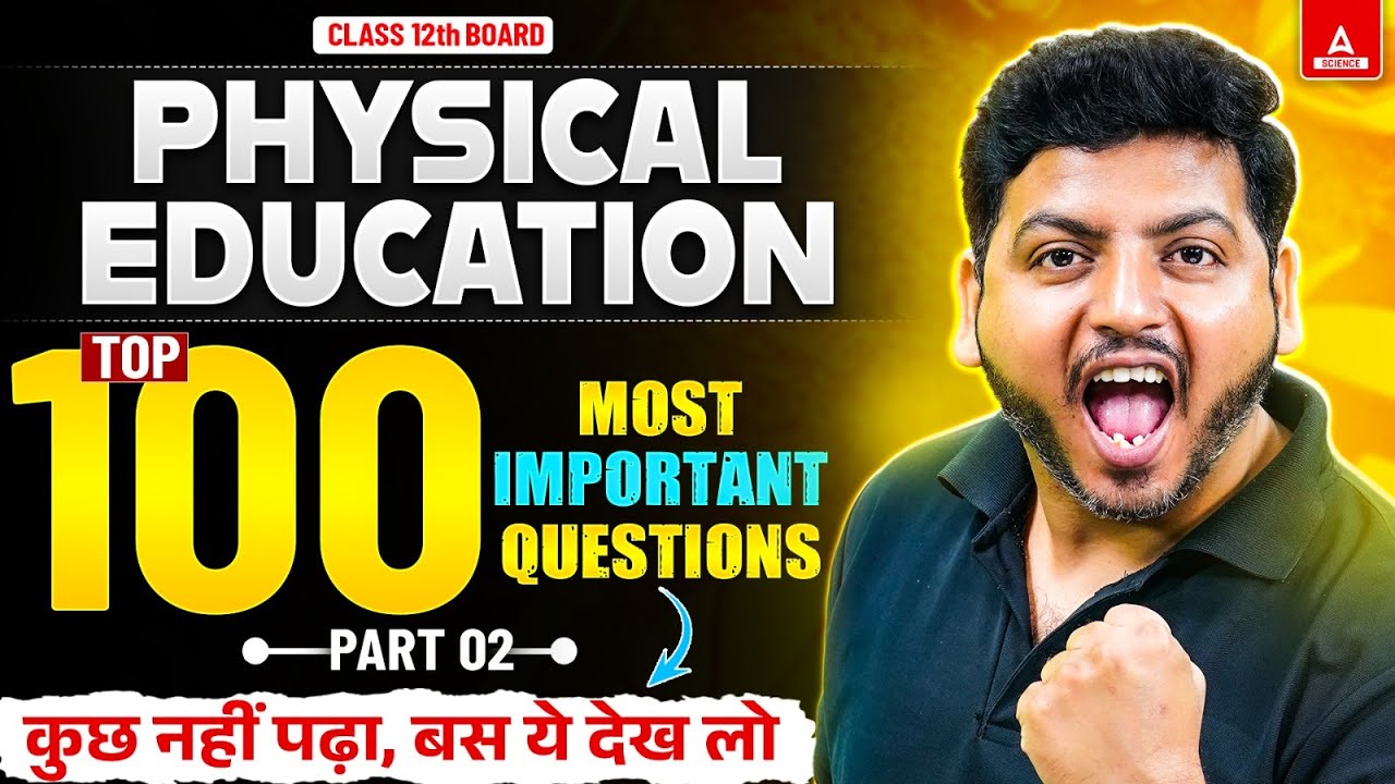 Class 12 Physical Education Top 100 Most Important Questions for Board Exam 2025 #2