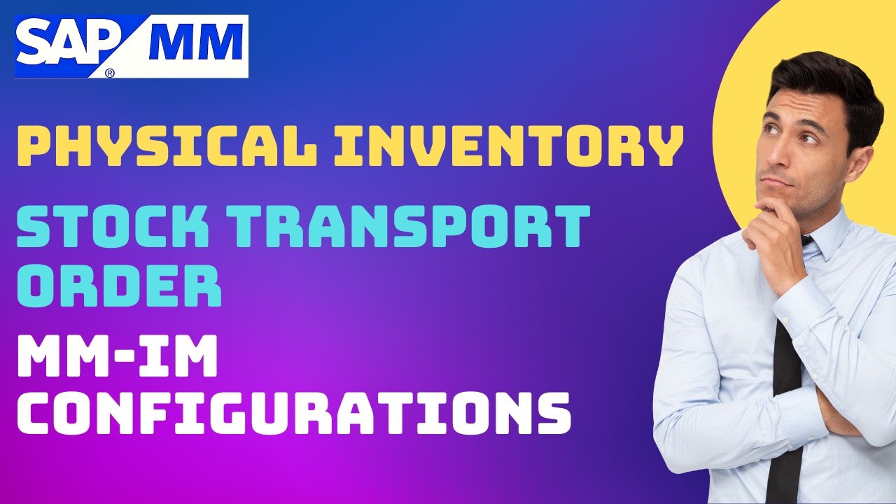 SAP MM | Physical Inventory | STO | Stock Transfer | MM-IM Configurations