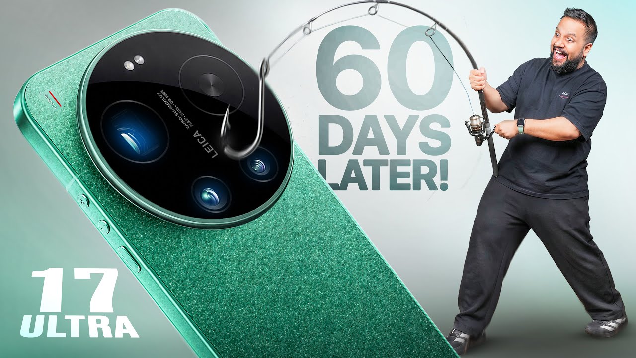 Xiaomi 17 Ultra 60 Days Later - The Most VFM Ultra Right Now!