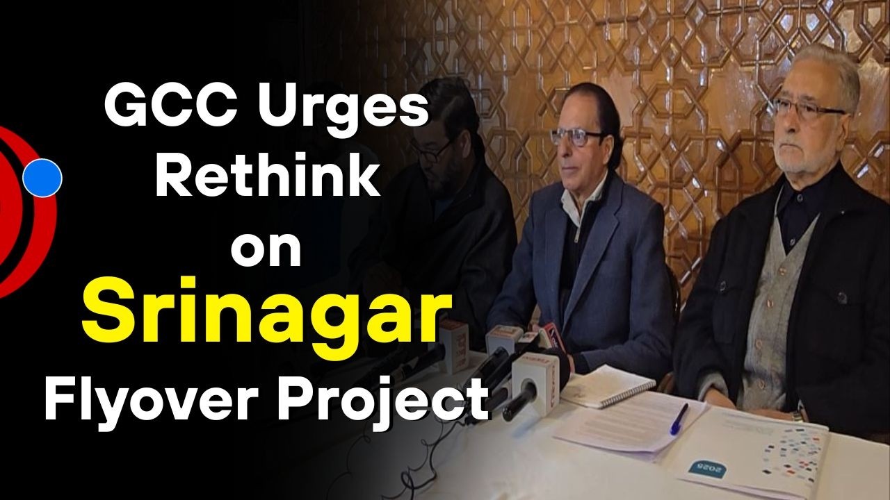 GCC Urges Rethink on Srinagar Flyover Project, Seeks Wider Consultation