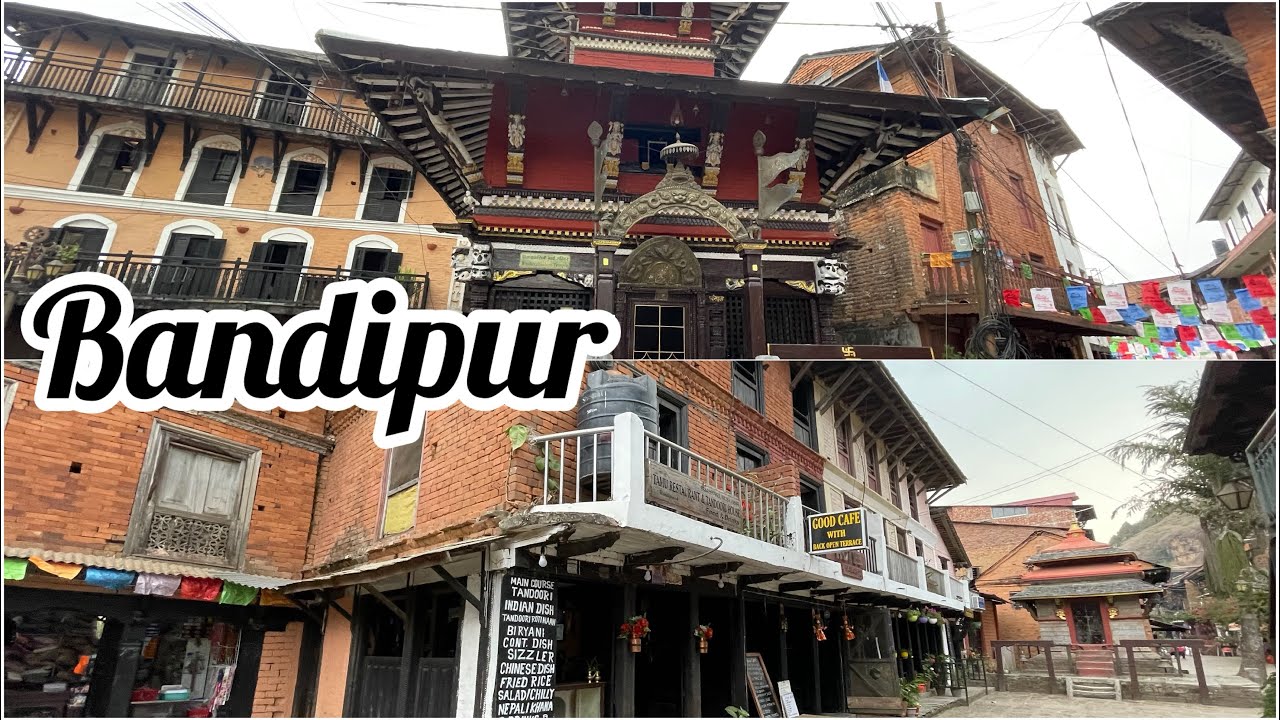 Beautiful Bandipur [Nepal Queen of Hills]
