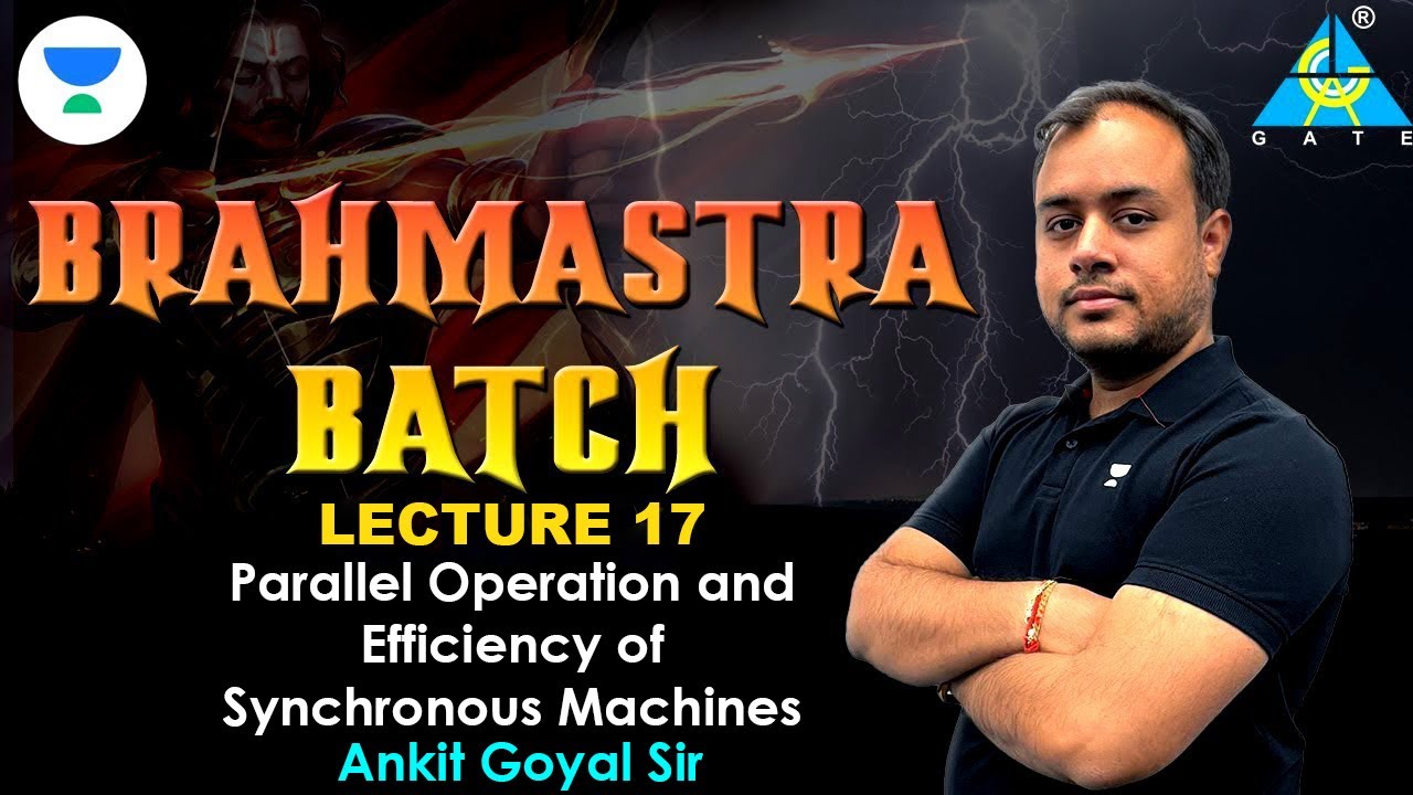 L17 Parallel Operation and Efficiency of Synchronous Machines| Brahmastra Batch | Ankit Goyal #gate