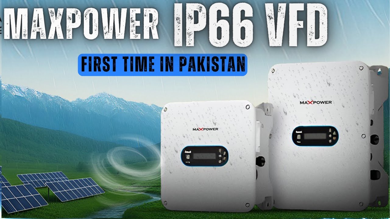 IP 66 VFD First Time In Pakistan By Maxpower