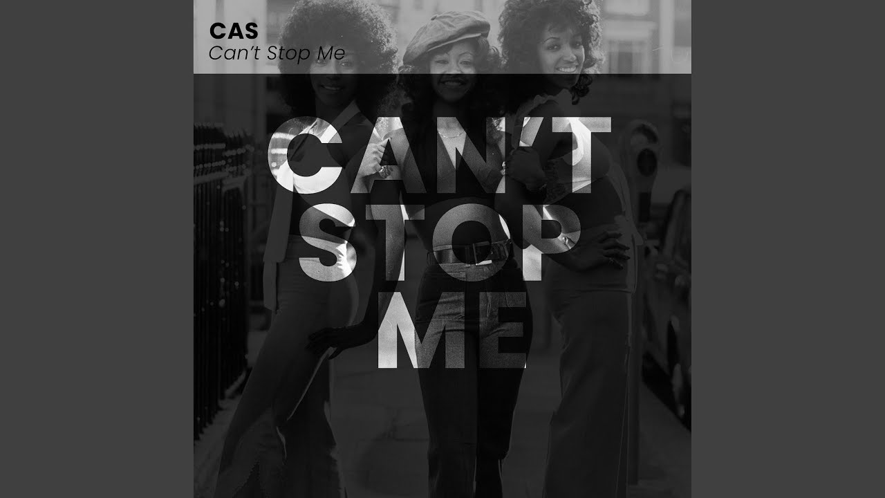 Cas - Can't Stop Me