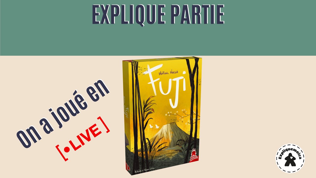 EXPLIQUE PARTIE FUJI