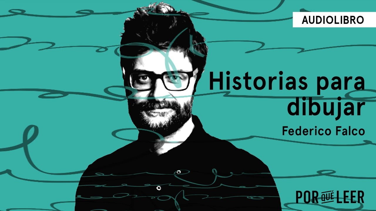 HISTORIAS PARA DIBUJAR - Federico Falco | Audiolibro voz humana